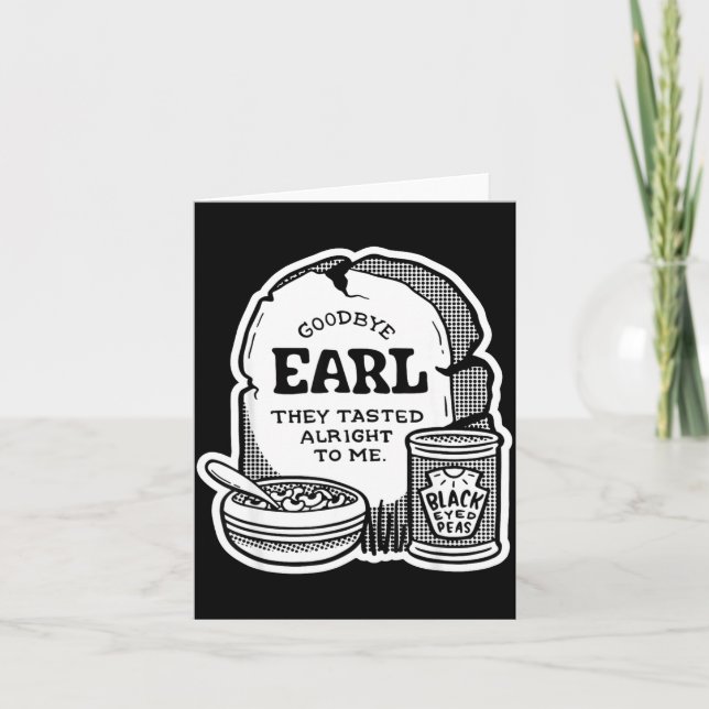 Tarjeta Goodbye Earl _ Some Of Youl Don't Know What Happen (Anverso)