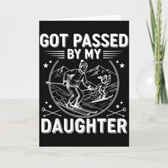 Tarjeta Got Ped By My Daughter Funny Skiing _24  (Anverso)