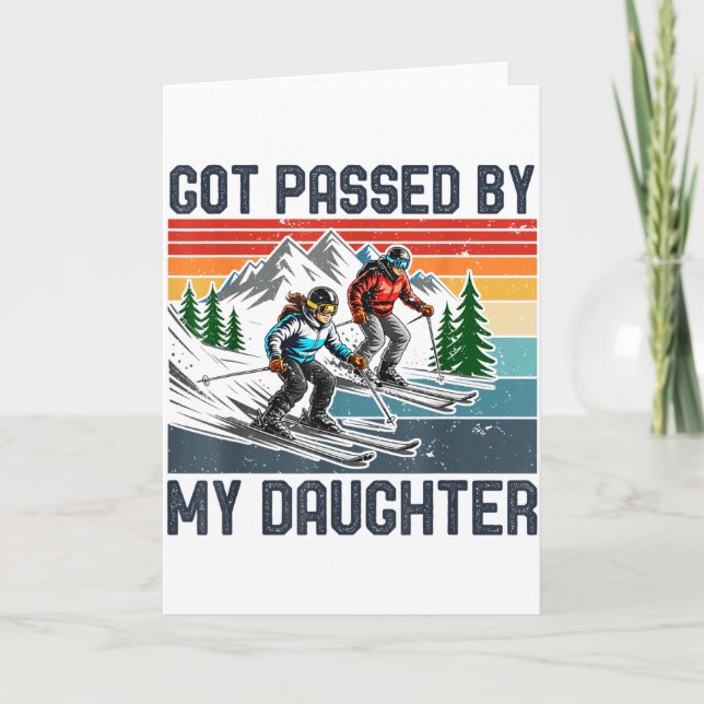 Tarjeta Got Ped By My Daughter Funny Skiing _3  (Anverso)
