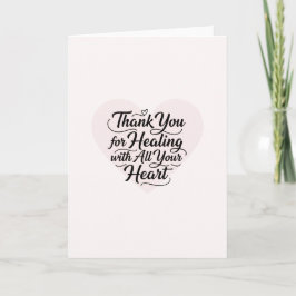 Tarjeta Gracias por sanar con todo su corazón Doctor 