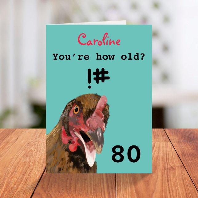 Tarjeta Graciosa insultación chiste pollo 80 cumpleaños ta (Subido por el creador)