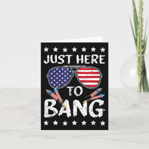 Tarjeta Gracioso 4 De Julio Estoy Acá Para La Bandera De B