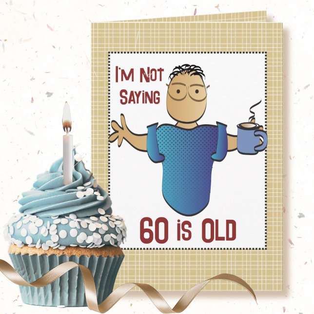 Tarjeta Gracioso 60.º cumpleaños Sarcástico Personalizado  (Subido por el creador)