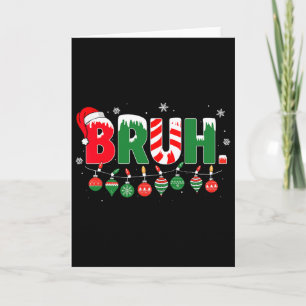 Tarjeta Gracioso Bruh diciendo que los Navidades de Bro sa