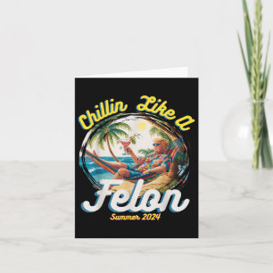 Tarjeta Gracioso Chillin Como Un Verano Felon 2024 2024 Tr