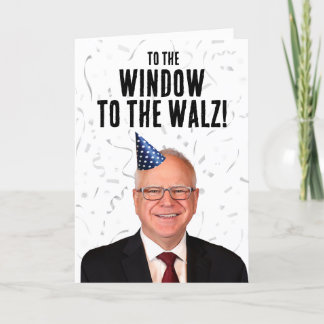 Tarjeta Gracioso cumpleaños de Tim Walz a la ventana del W