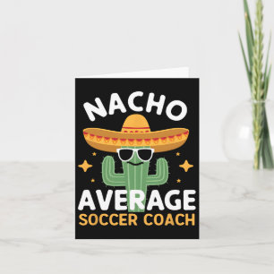 Tarjeta Gracioso entrenador de fútbol promedio de Nacho Ci