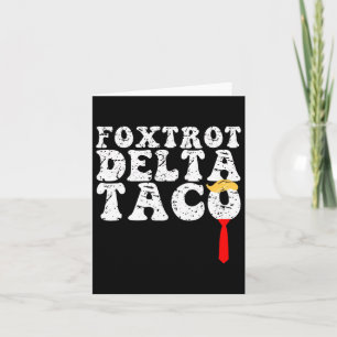 Tarjeta Gracioso Foxtrot Delta Taco4