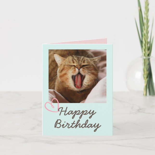 Tarjeta Gracioso Gato Yawning y feliz cumpleaños (Anverso)