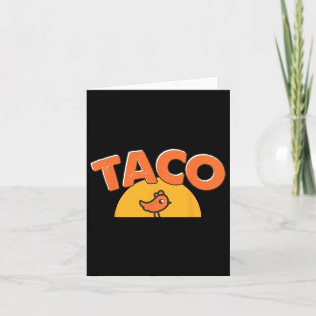 Tarjeta Gracioso meme de pollo a la moda Taco Trump siempr (Anverso)