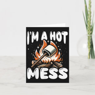 Tarjeta Gracioso Soy Un Mess Caliente Tostado Cae Camping