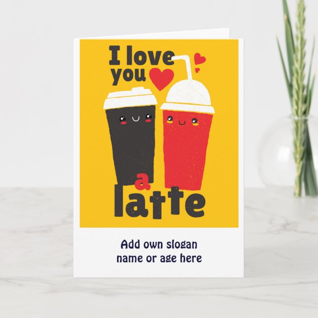 Tarjeta Gracioso te amo café LATTE San Valentín Graphics (Anverso)