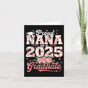 Tarjeta Graduación 2025 Orgullosa Nana De Un Graduado Flor