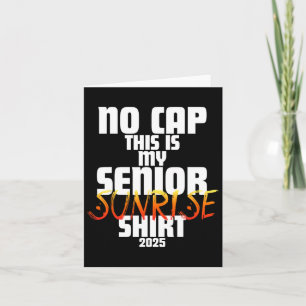 Tarjeta Graduación Cl 2025 - No Cap This Is My Senior Sunr