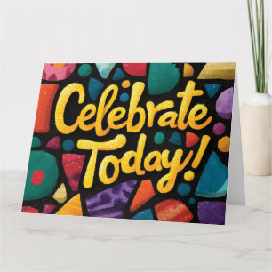 Tarjeta Gráfico de Arte Pop Abstracto con 'Celebra Hoy'
