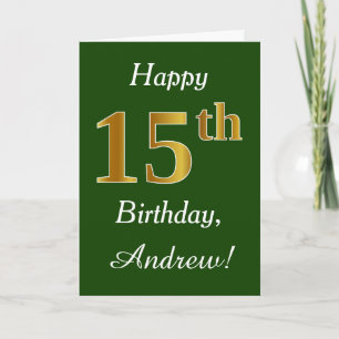 Tarjeta Green, Faux Gold 15th Birthday + Custom Name