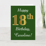 Tarjeta Green, Faux Gold 18th Birthday   Custom Name<br><div class="desc">Este sencillo diseño de tarjeta de cumpleaños incluye el mensaje "Feliz 18 cumpleaños",  con el "18" en apariencia de oro falso. También tiene un nombre personalizado y un fondo verde oscuro. Se podría dar a alguien que esté celebrando su decimoctavo cumpleaños.</div>