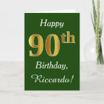 Tarjeta Green, Faux Gold 90th Birthday   Custom Name<br><div class="desc">Este sencillo diseño de tarjetas de cumpleaños incluye el mensaje "Feliz cumpleaños 90",  con el "90" en apariencia de oro falso. También tiene un nombre personalizado y un fondo verde oscuro. Se podría dar a alguien que esté celebrando su cumpleaños número noventa.</div>