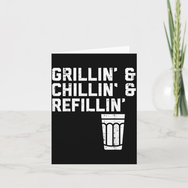 Tarjeta Grillin Chillin Refillin Funny Bbq Grill Drinking  (Anverso)