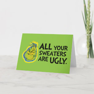 Tarjeta Grinch Todas tus suéteres son feas cita