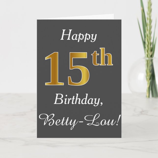 Tarjeta Gris, Faux Gold 15th Birthday + Nombre personaliza (Anverso)