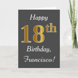 Tarjeta Gris, Faux Gold 18th Birthday + Nombre personaliza