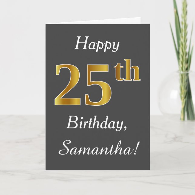 Tarjeta Gris, Faux Gold 25th Birthday + Nombre personaliza (Anverso)