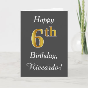 Tarjeta Gris, Faux Gold 6cumpleaños + Nombre personalizado
