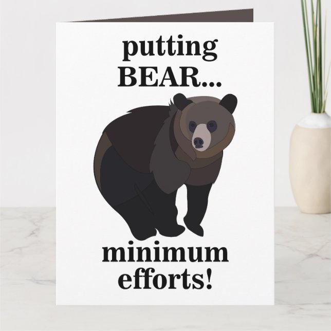 Tarjeta Grizzly Bear Putting Bear Minimum Efforts Funny (Anverso)