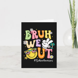 Tarjeta Groovy Bruh Estamos Fuera Enfermeras Escolares Últ