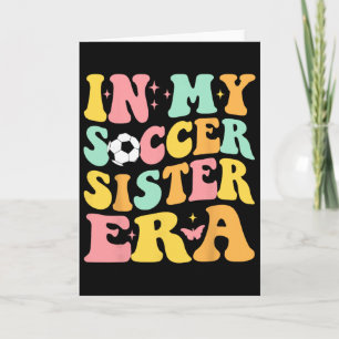 Tarjeta Groovy En Mi Era De Hermana De Fútbol Fan Amante D