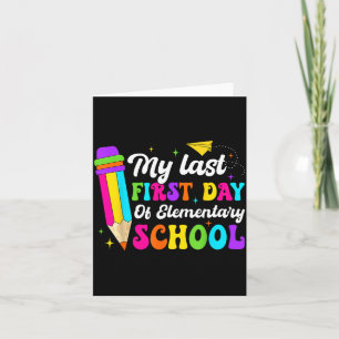 Tarjeta Groovy Mi Último Primer Día De Escuela Primaria De