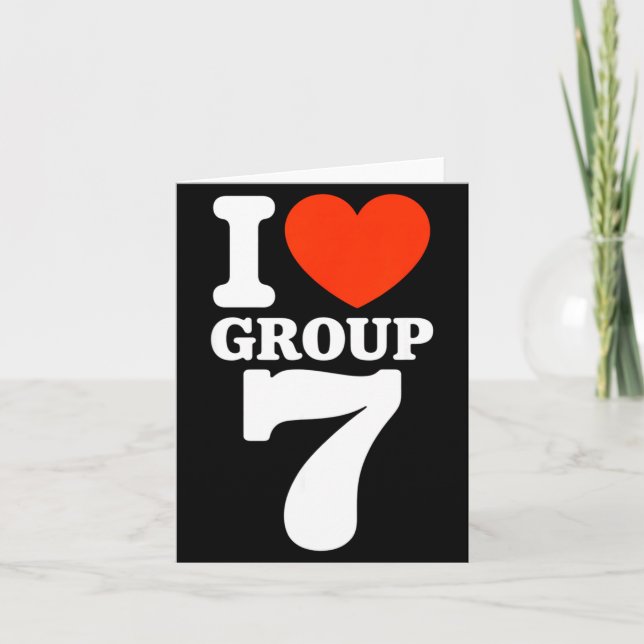 Tarjeta Group 7 Viral Trend I Love Group 7 Sarcastic G7 Me (Anverso)