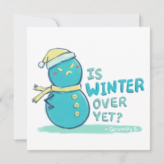 Tarjeta Grumpy S. Ilustracion: ¿TODAVÍA SE ACABA EL INVIER (Anverso)