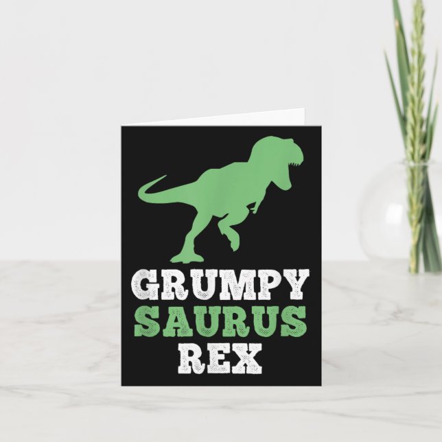 Tarjeta Grumpy-saurus Rex Dino Dinosaur Funny Grumpysaurus (Anverso)