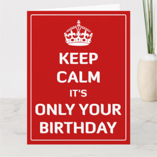 Tarjeta Guarde la calma que es solamente su cumpleaños