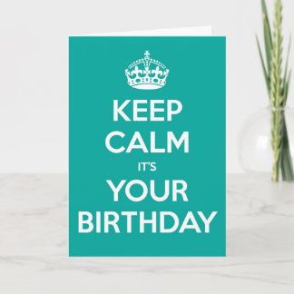 Tarjeta Guarde la calma que es su cumpleaños - trullo
