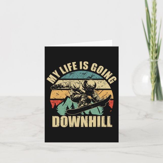 Tarjeta Guay Snowboard Mi vida se está yendo a la baja (Anverso)