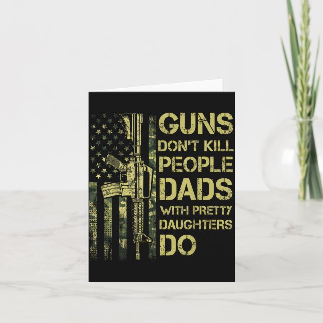 Tarjeta Guns Don't Kill People Dads With Pretty Daughters  (Anverso)