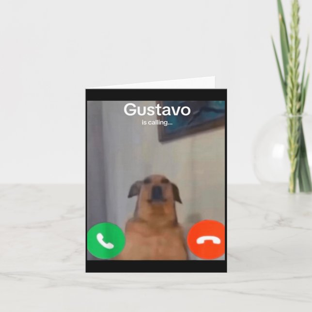 Tarjeta Gustavo The Dog está llamando meme divertido Gen Z (Anverso)