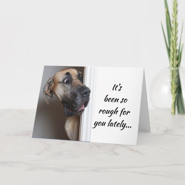 Tarjeta Ha sido áspero, humor del perro de great dane de (Anverso)