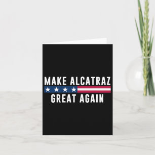 Tarjeta Hacer a Alcatraz grande de nuevo divertido a Trump