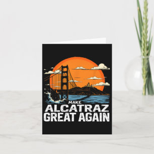 Tarjeta Hacer a Alcatraz grande de nuevo divertido Trump A