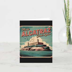 Tarjeta Hacer a Alcatraz grande de nuevo Trump 2025 Divert