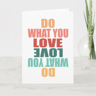 Tarjeta Hacer lo que amas lo que haces - Motivación