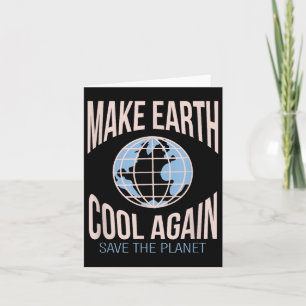 Tarjeta Hacer que la Tierra Guay vuelva a ser un cambio cl
