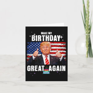 Tarjeta Hacer que mi cumpleaños sea grande de nuevo2