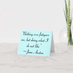 Tarjeta Haciendo Lo Que No Me Gusta Jane Austen Cita