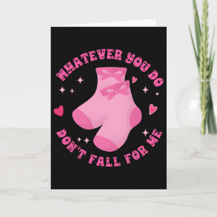 Tarjeta Haga Lo Que Haga No Se Enamoré De Mí Calcetines Ro