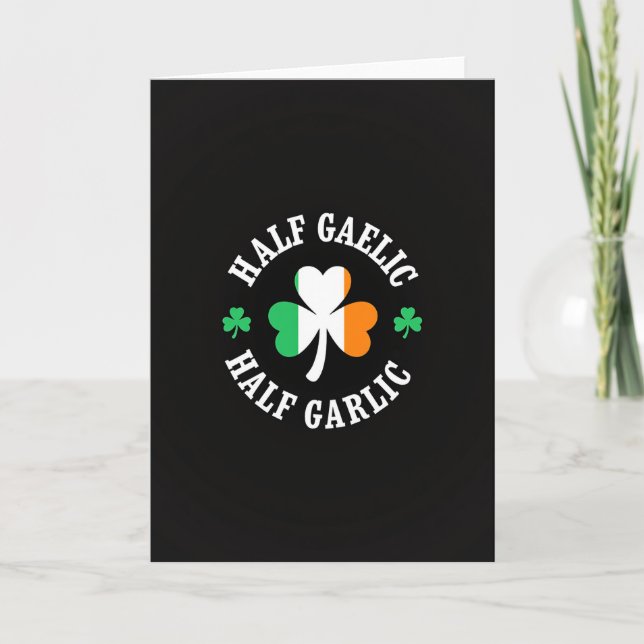 Tarjeta Half Gaelic Half Garlic Card (Anverso)
